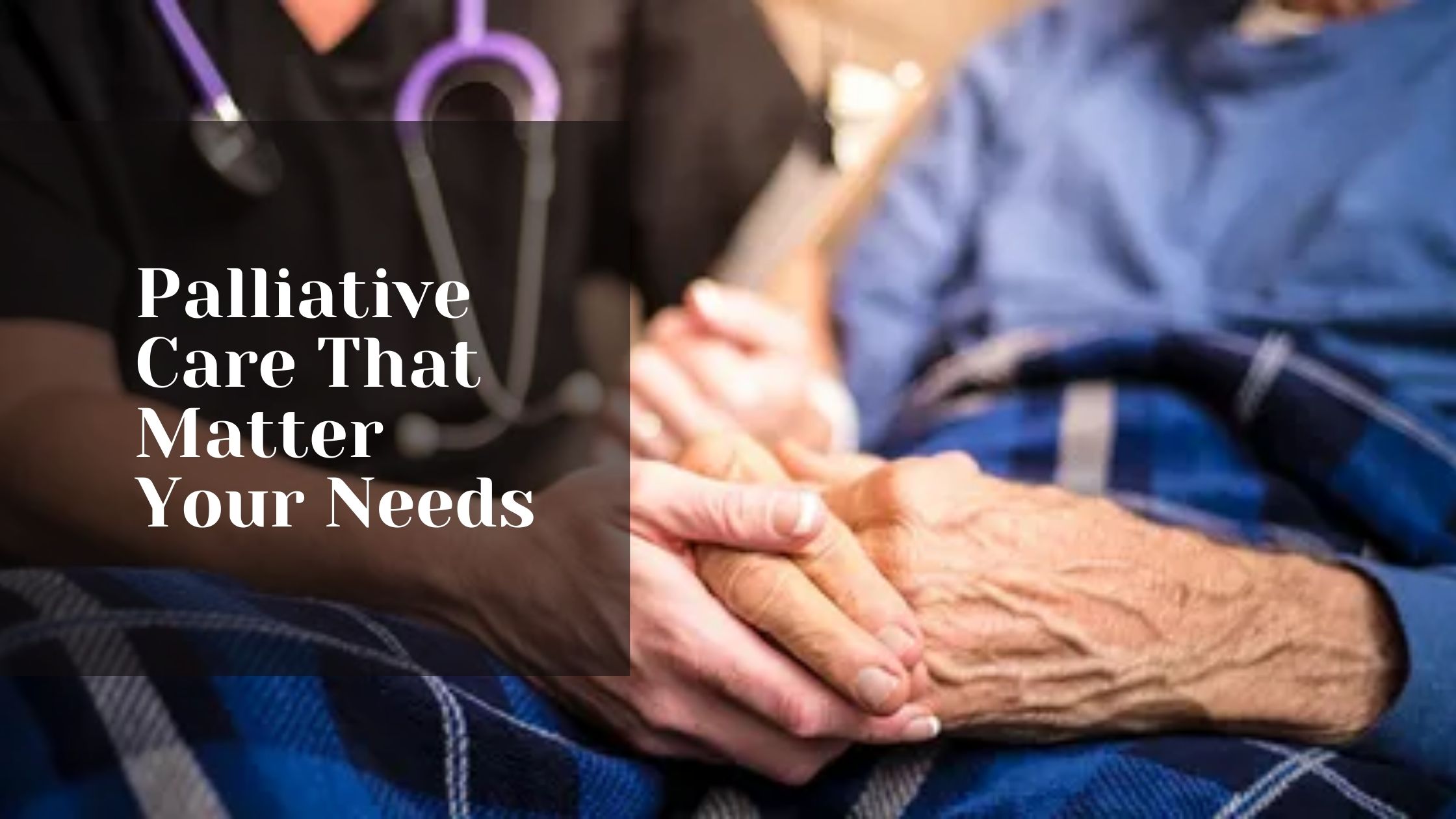 What Questions Should I Ask About Palliative Care That Matter Your Needs?
